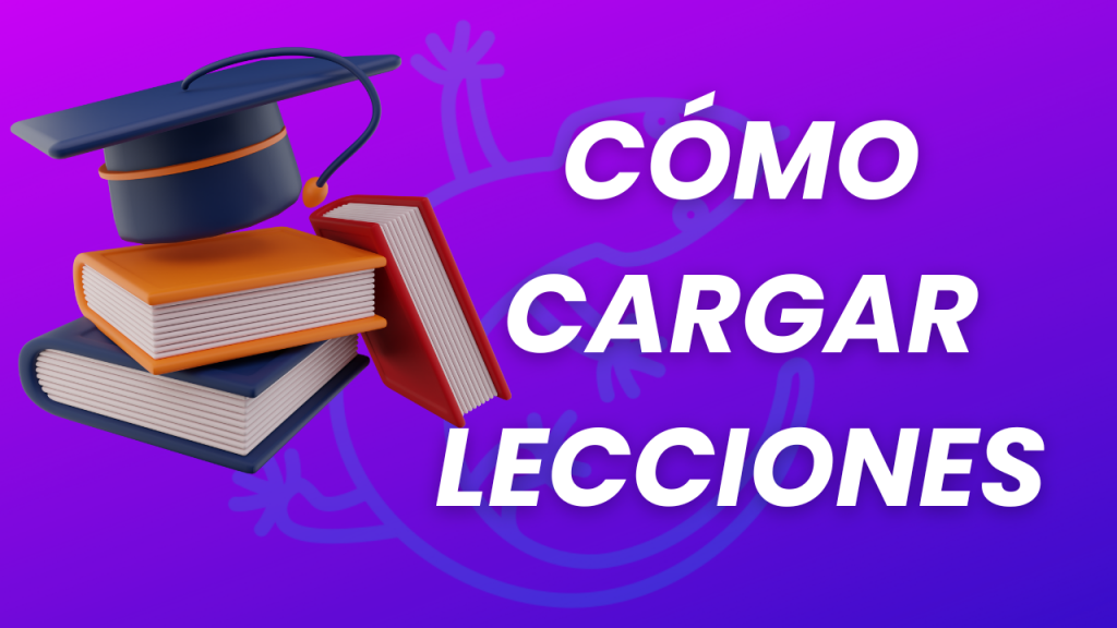 ¿Cómo subir una lección a un curso?