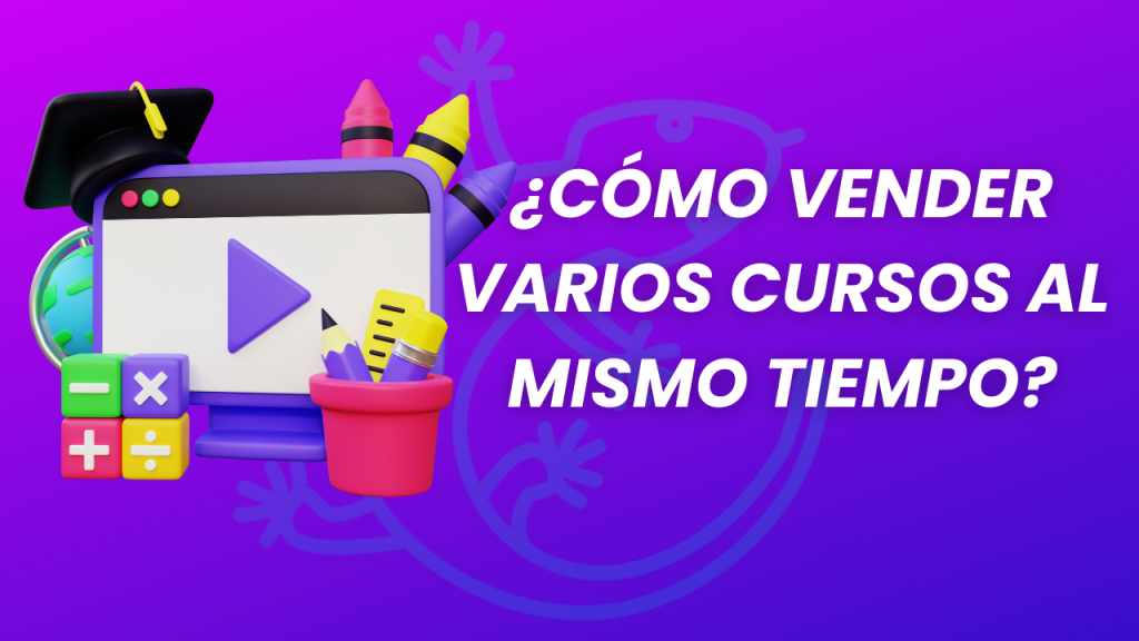 ¿Cómo vender varios cursos al mismo tiempo?